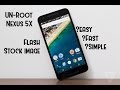 [HOW-TO][NEXUS 5X] Flash Factory Image and Unroot