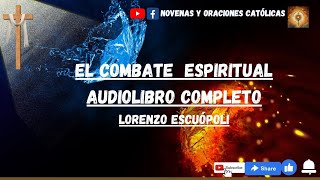 Combate Espiritual por Lorenzo Scupoli | Audiolibro Completo