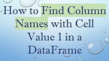How to Find Column Names with Cell Value 1 in a DataFrame