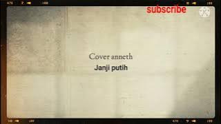 JANJI PUTIH || Cover Anneth