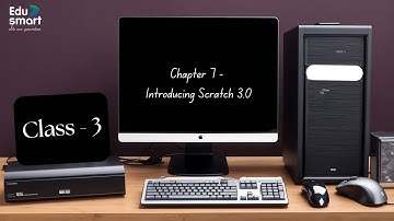 Chapter 7: Introducing Scratch 3.0 | Computer | Class 3 | KS Printing House