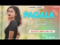 Pagala pagali ignesh new nagpuri remix dee j sr