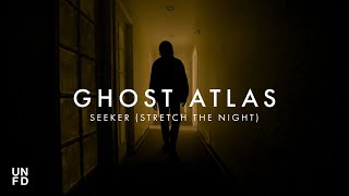 Video thumbnail of "Ghost Atlas - Seeker (Stretch The Night) [Official Music Video]"