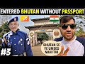 How i entred in bhutan for free  without passport