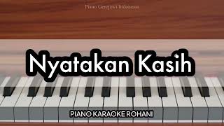 Download Lagu Nyatakan Kasih (Ada Kasih Dari Surga) | Piano Karaoke Rohani MP3