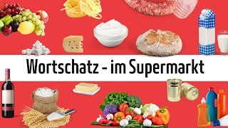 Deutsch lernen - Wortschatz: im Supermarkt beim Einkaufen