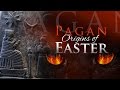 Pagan Origins of Easter