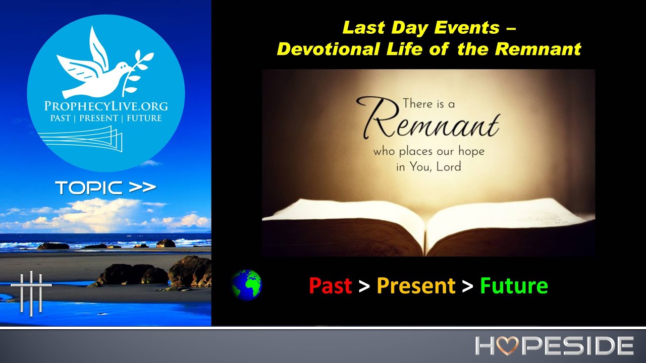Last Day Events – Devotional Life of the Remnant - YouTube