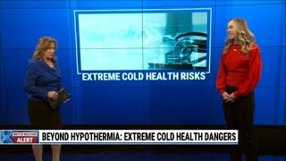 Beyond Hypothermia: Extreme cold health dangers