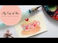My Cup of Tea Doodle Watercolor Speed Painting | Timelapse