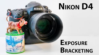 Nikon D4: How do to exposure bracketing