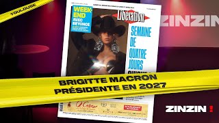 INSTANT ZINZIN #2 : BRIGITTE Macron PRÉSIDENTE en 2027 ?!