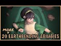 20 More Earthbending Abilities (Avatar)