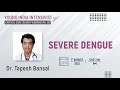 Severe dengue   dr tapesh bansal