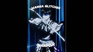[ AM - LIKE MANGA GLITCHES IN CAPCUT TUTORIAL 🔥]  #viral #anime #animeedit #bluelockedit #bluelock