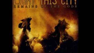 light this city- remains of the gods
