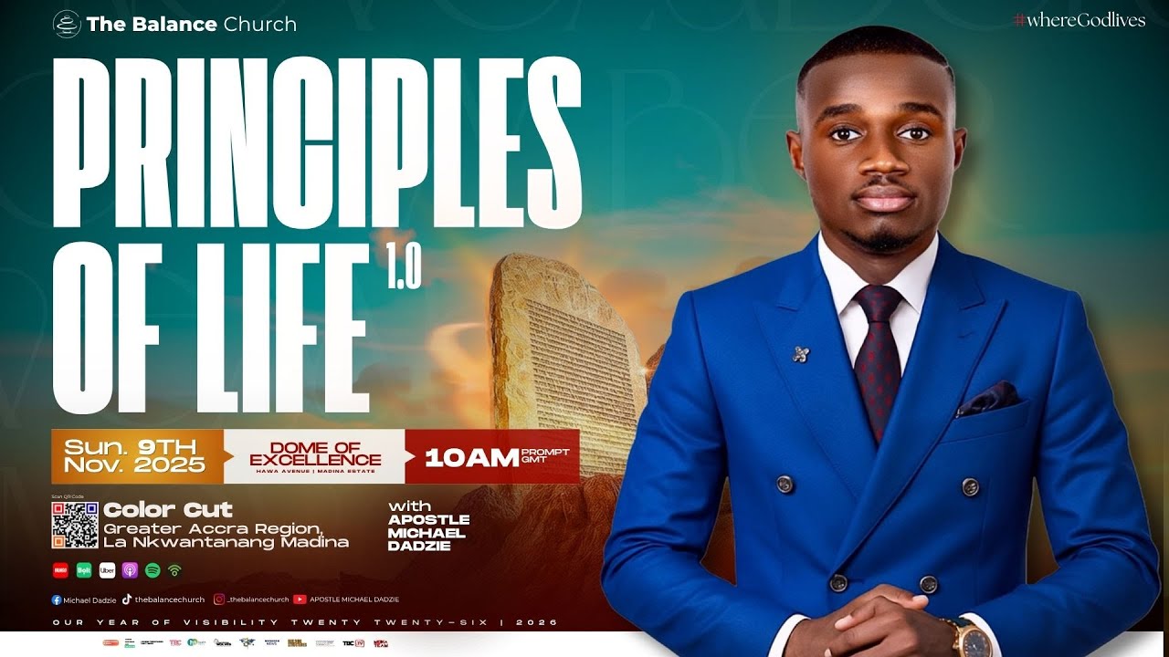 The Principles Of Life || 9th November, 2025||  Sunday Service || Apostle Michael Dadzie|| TBC