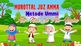 Murottal Juz Amma Metode Ummi (An-Nas s.d An-Naba)