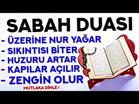 SABAH DUASI ! - Kim Bu Duayı HER SABAH Dinlerse SIKINTISI BİTER, ZENGİN OLUR! -( Sabah Duası Dinle )