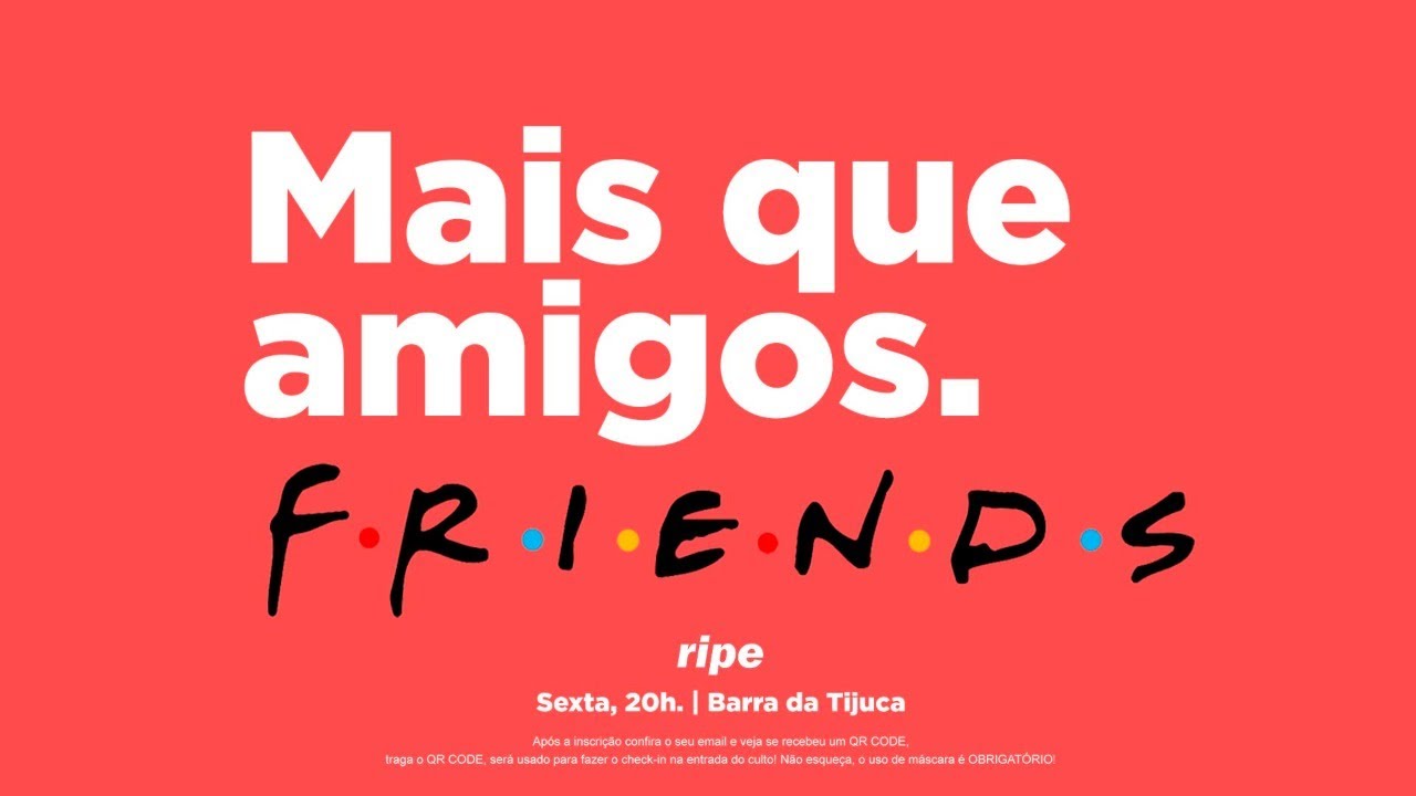 Mais que amigos, Friends!