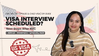Step 3: Interview Scheduled? CR1/IR1/IR2 Next Steps (Medical, Biometrics &amp; Interview Prep) PH to US