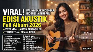 Download lagu LAGU SANTAI VIRAL 2026 🔥 FULL ALBUM INDONESIA TERBARU PALING ENAK DIDENGAR & MENYENTUH HATI AKUSTIK