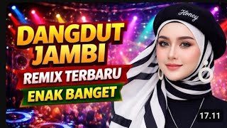  Dangdut Jambi Remix Terbaru 2026  Viral Paling Dicari Enak Banget Bikin Nagih Nonstop