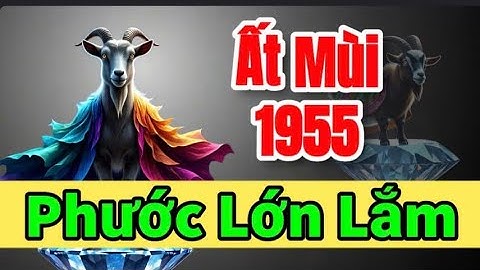 Sự Thật Chấn Động Về Ất Mùi 1955 Nếu Biết Bí Mật Này, Về Già Có cơ Hội Thay Đổi Cuộc Đời