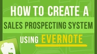 Evernote Tips: How To Create A Sales Prospecting System Using Evernote