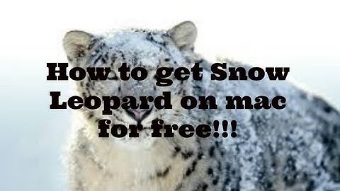 How to get Snow Leopard on mac for free!!!