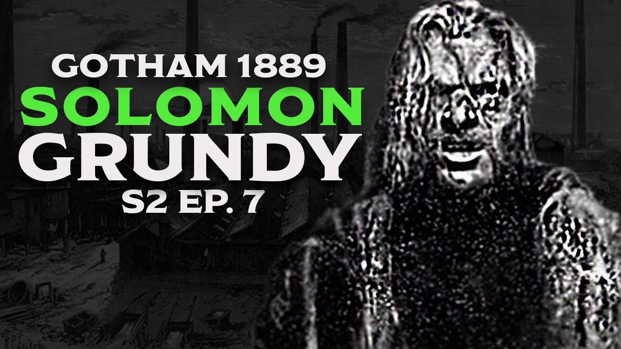 Solomon grundy gotham 1889 s2e7 youtube