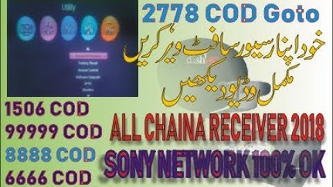 All Chaina receiver Sony Network Working Software 2018 (2778 cod goto) urdu toturial