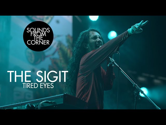 The SIGIT - Tired Eyes | Sounds From The Corner Live #46