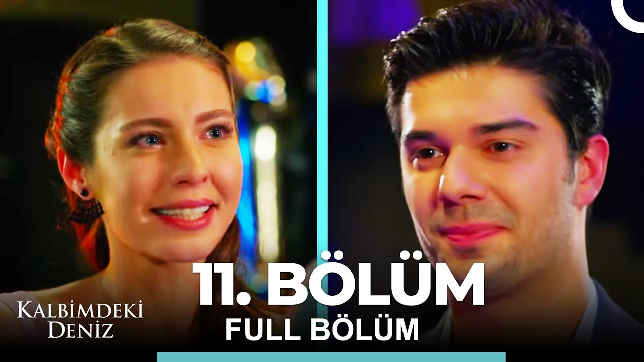 Kalbimdeki Deniz 11. Bölüm