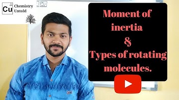 Moment Of Inertia & Types Of Rotating Molecules || Rotational spectroscopy -02
