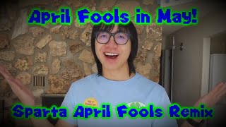 Plainrock124 April Fools In May Sparta April Fools Remix