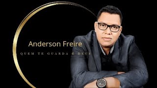 Anderson Freire - Quem Te Guarda é Deus