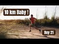 10km Baby - Day 21