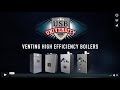 USB University: Venting High Efficiency Boilers