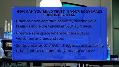 How Can You Build Trust In Your Body Image Support System? - Inside Body Image