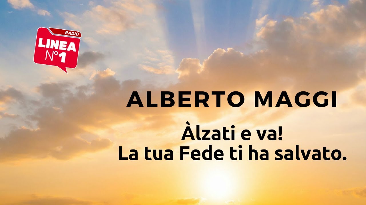 Àlzati e va! La tua Fede ti ha salvato. - ALBERTO MAGGI - YouTube