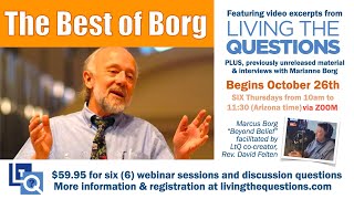 The Best of Borg   a Living the Questions Webinar | Fall 2023