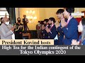 President hosted High Tea for the Indian Contingent of the Tokyo Olympics 2020