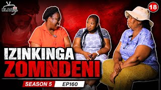 IZINKINGA ZOMNDENI | Season 5 | EP160
