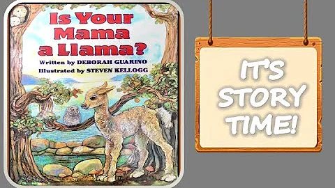 Kid's Book Read Aloud: Is Your Mama A Llama? | By ...