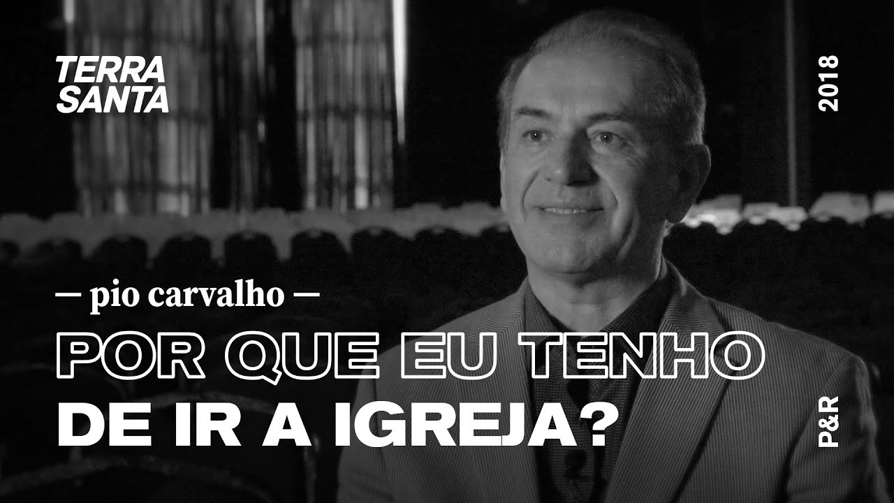 POR QUE EU TENHO DE IR A IGREJA? | Pio Carvalho | P&R 26/100
