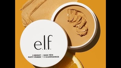 ELF C-BRIGHT PUTTY PRIMER IS THE YUMMIEST! PRIMERS!