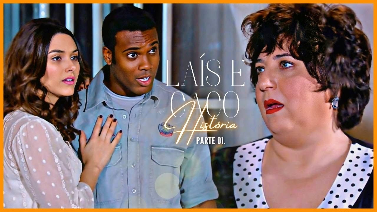A HISTÓRIA DE LÁIS E CACO - PARTE 01  | (comentada).