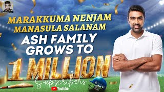 Marakkuma Nenjam Manasula Salanam | Ash Family grows to 1 Million | R Ashwin