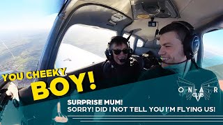 Mum doesn’t know I’m a private pilot, so we went flying!